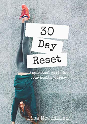 30 Day Reset: A spiritual guide for your health journey