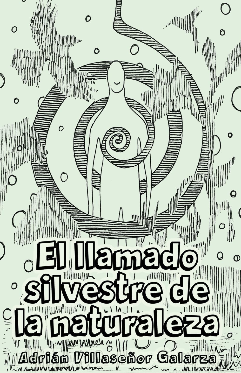 El llamado silvestre de la naturaleza (Spanish Edition)