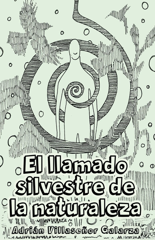 El llamado silvestre de la naturaleza (Spanish Edition)
