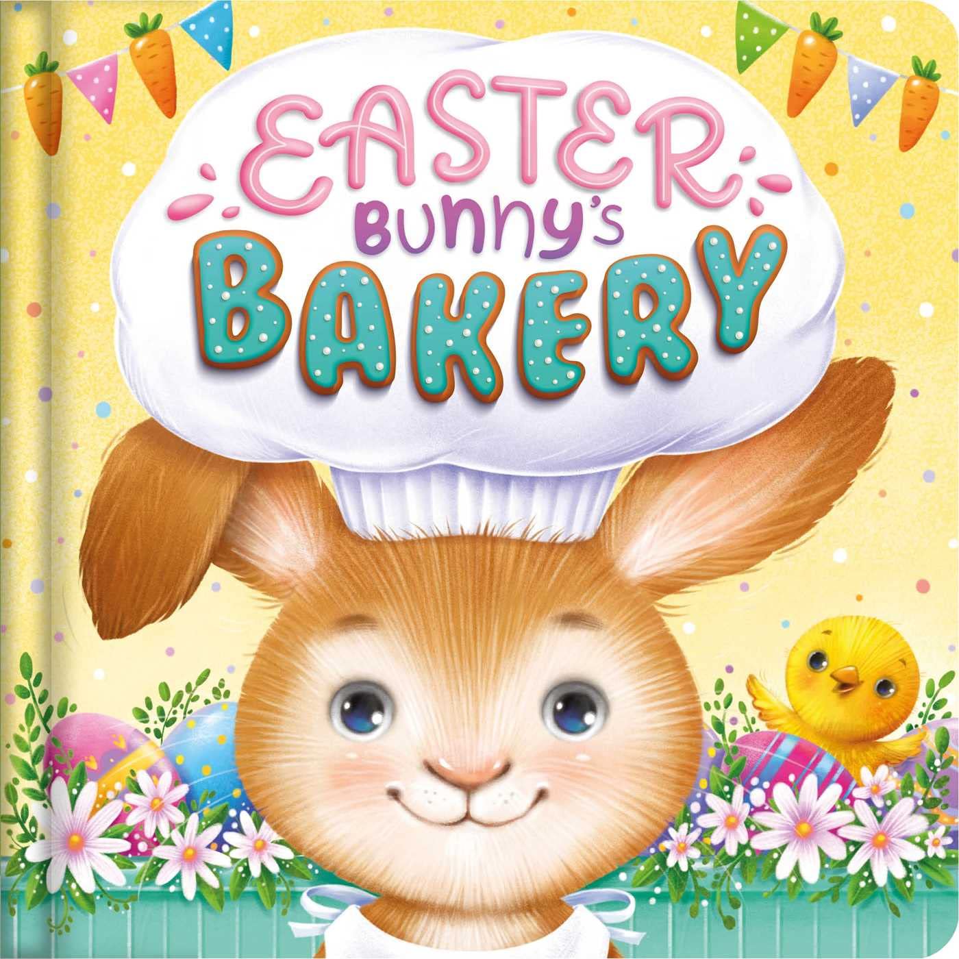 Easter Bunny's Bakery: Padded Board Book