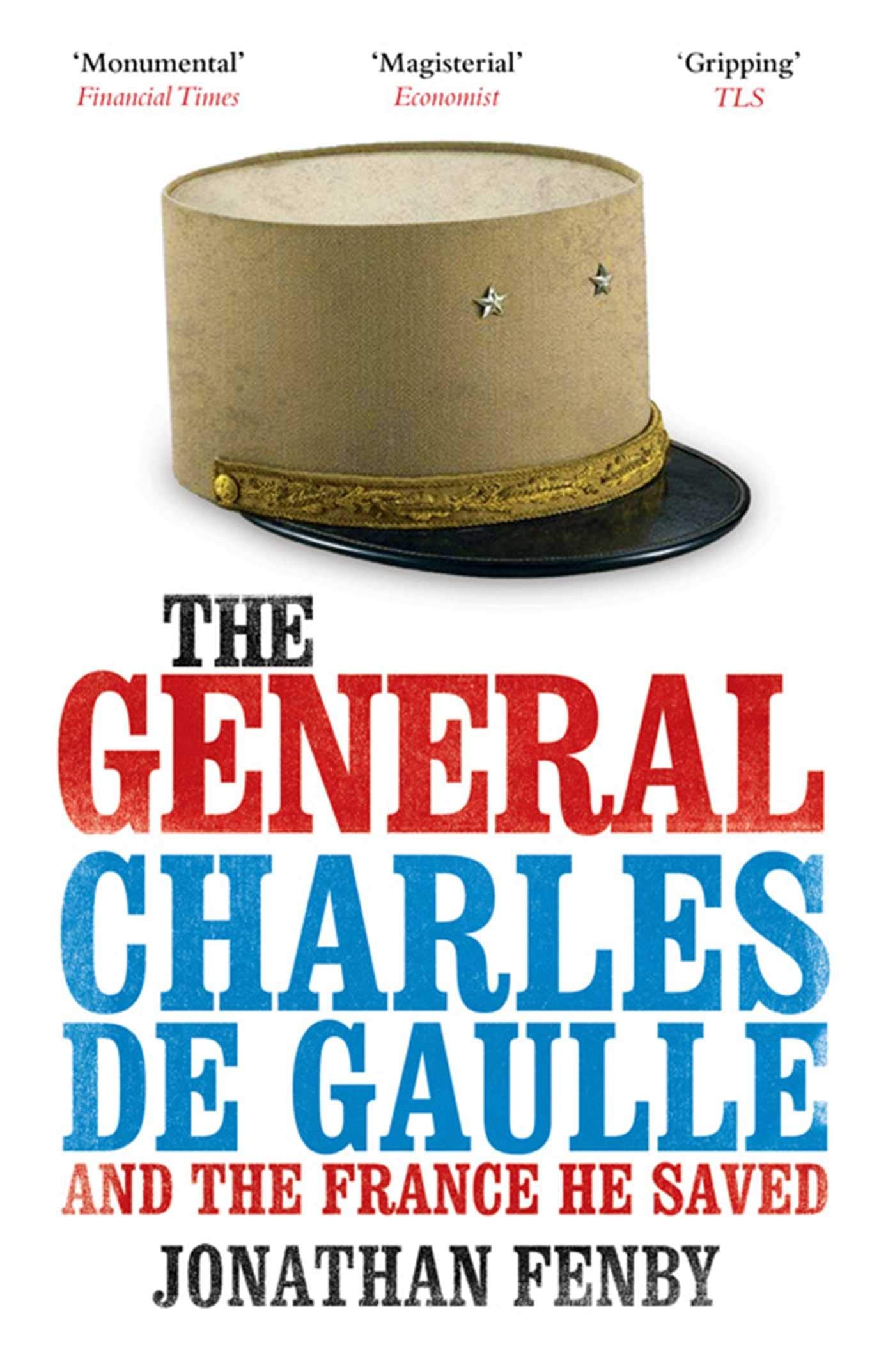 The General de Gaulle and the France he Saved /anglais