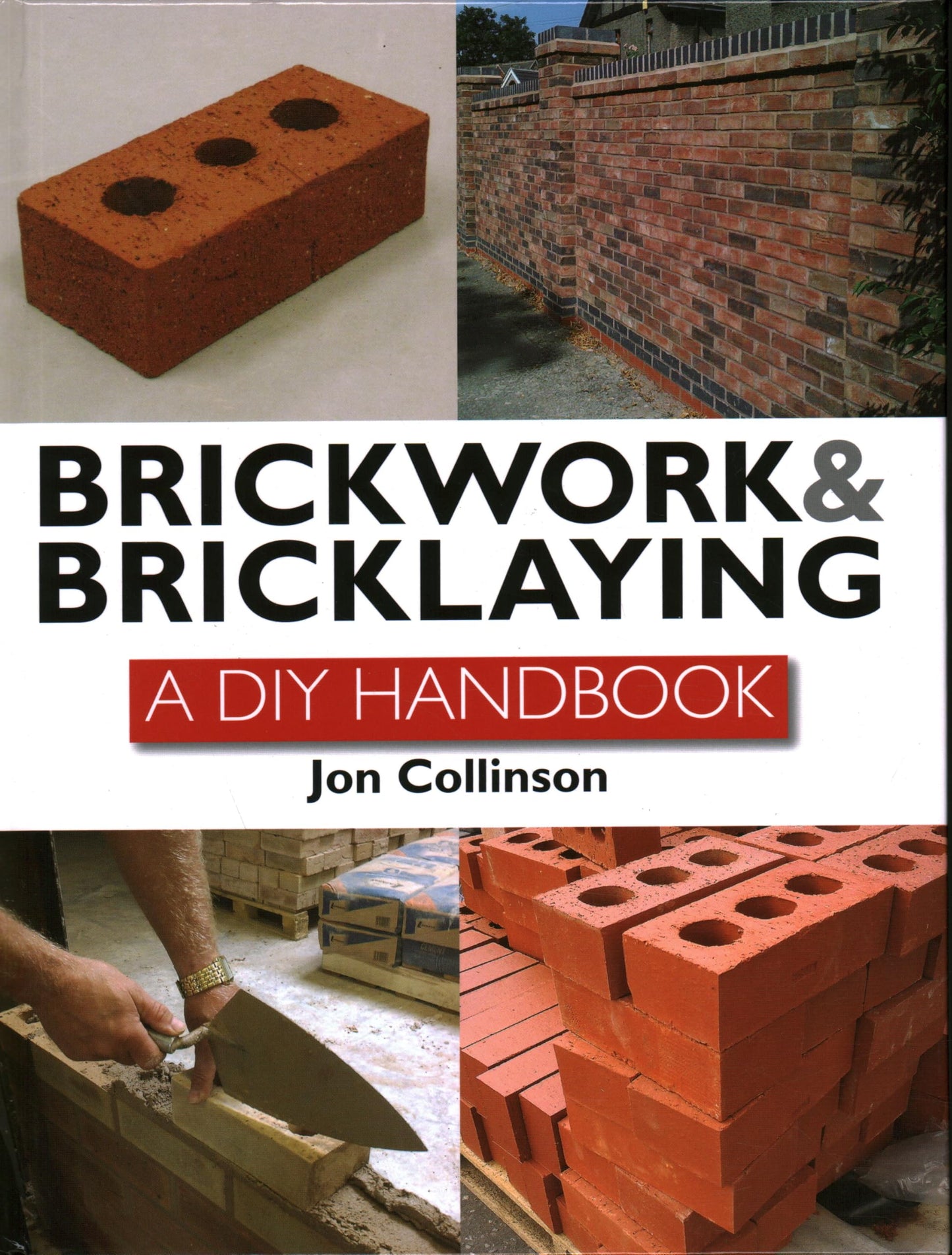 Brickwork and Bricklaying: A DIY Guide