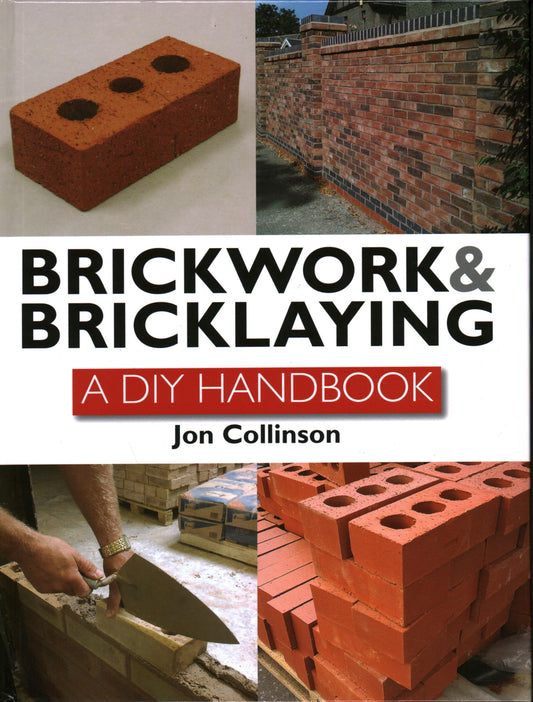 Brickwork and Bricklaying: A DIY Guide