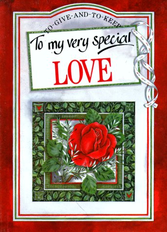 To My Very Special Love (To-Give-And-To-Keep)