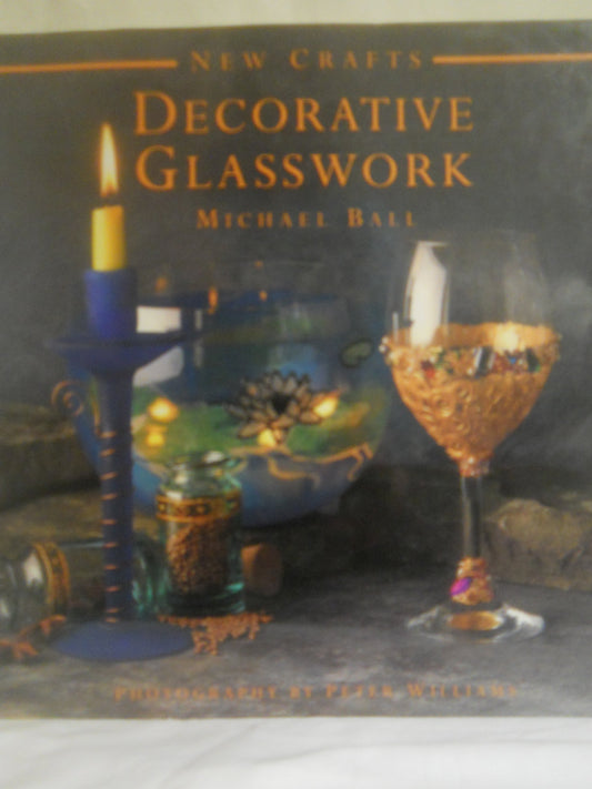 Decorative Glasswork (New Crafts)