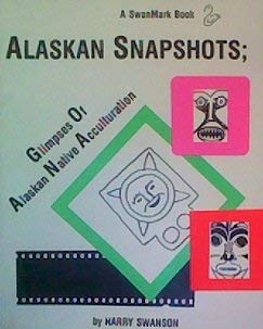Alaskan Snapshots: Glimpses of Alaskan Native Acculturation