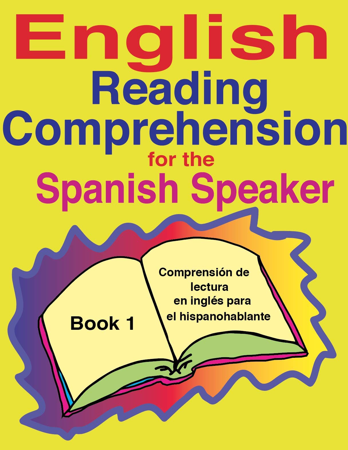 English Reading Comprehension for the Spanish Speaker Book 1