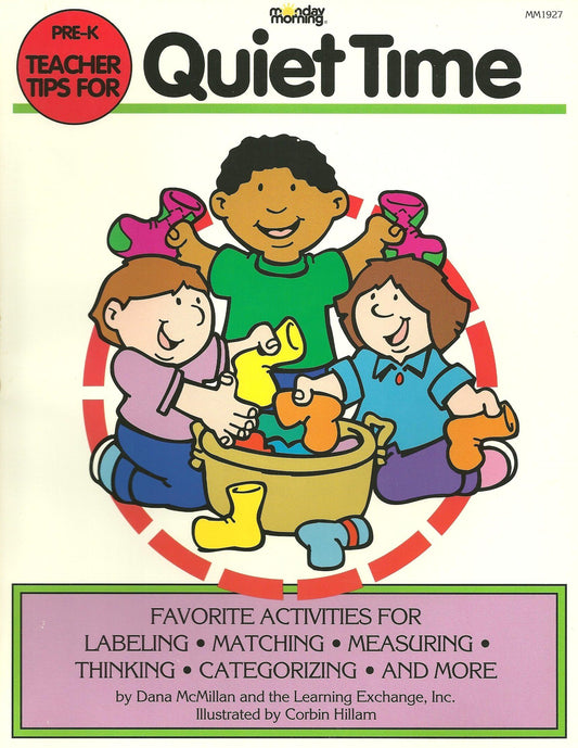 Teacher Tips for Quiet Time: Favorite Activities for Labeling, Matching, Measuring, Thinking, Categorizing, and More (Pre-K)