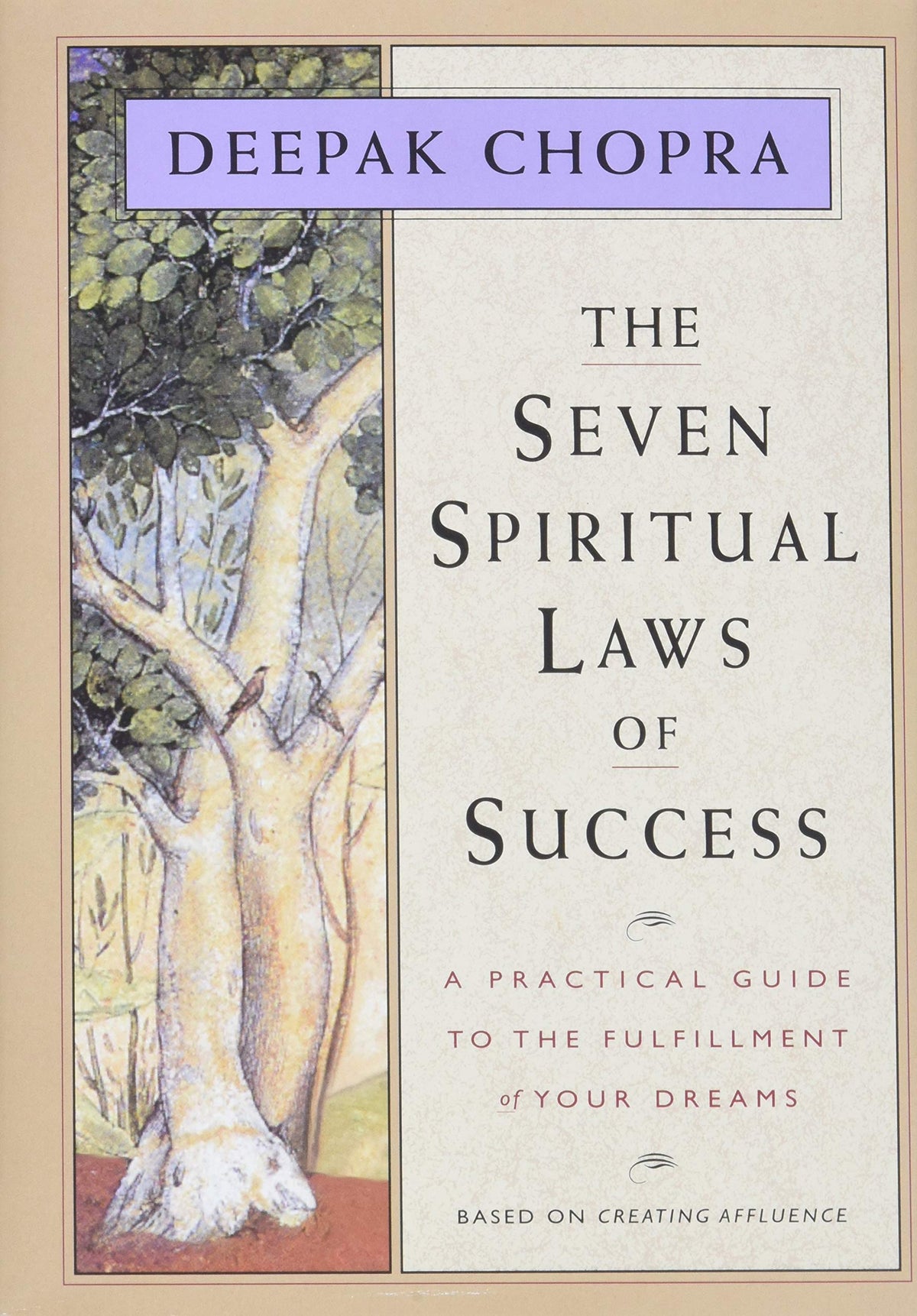 The Seven Spiritual Laws of Success: A Practical Guide to the Fulfillment of Your Dreams (Original and Unabridged)