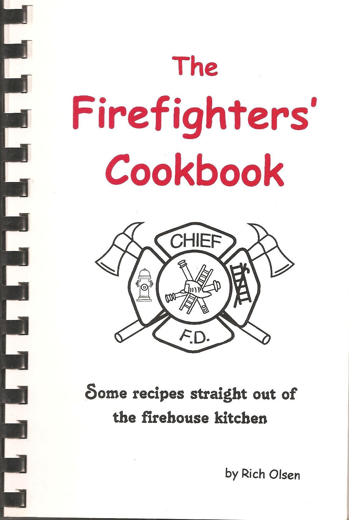 The firefighters' cookbook: Some recipes straight out of the firehouse kitchen