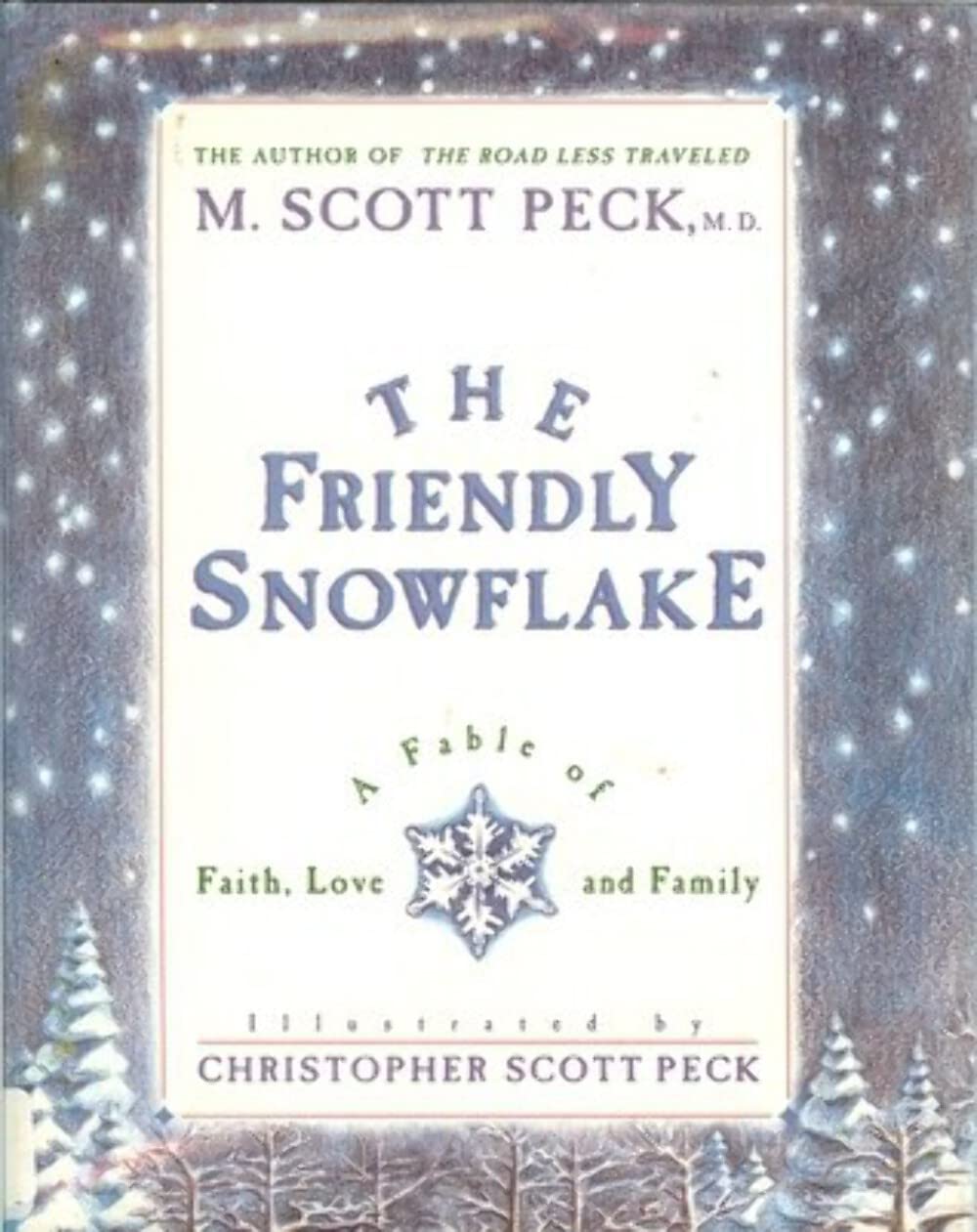 The Friendly Snowflake: A Fable of Faith, Love, and Family