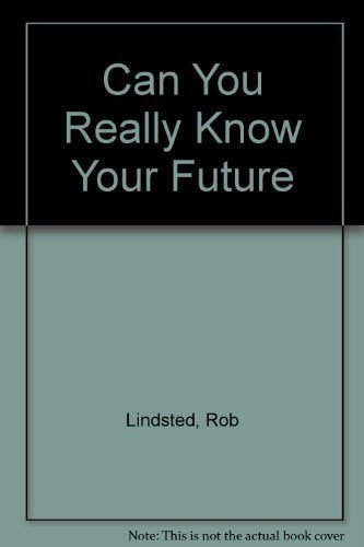 Can You Really Know Your Future?
