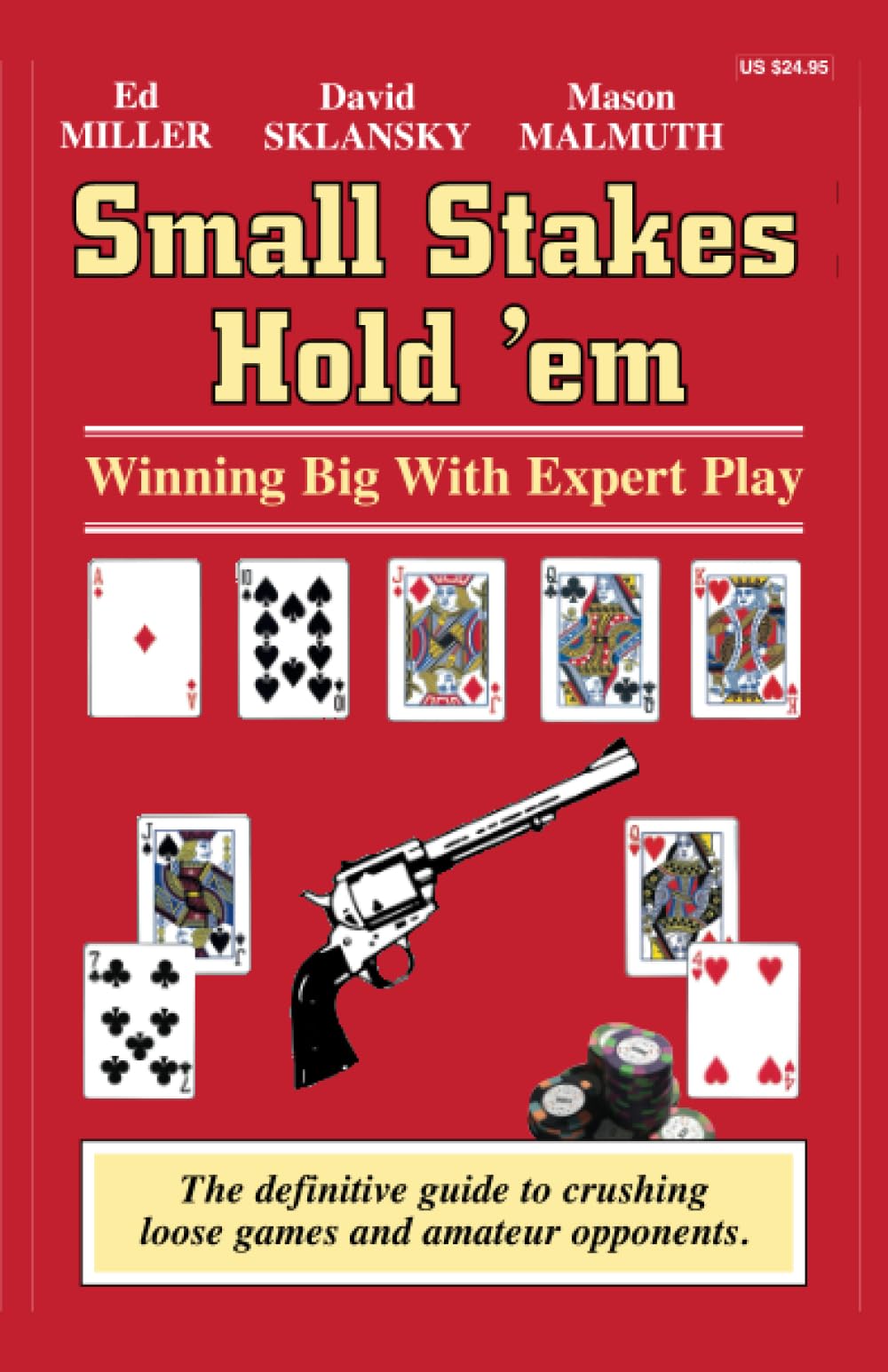 Small Stakes Hold 'em: Winning Big with Expert Play (Small Stakes Poker Games)