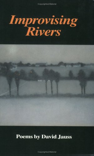 Improvising Rivers (CSU Poetry Series XLVII)