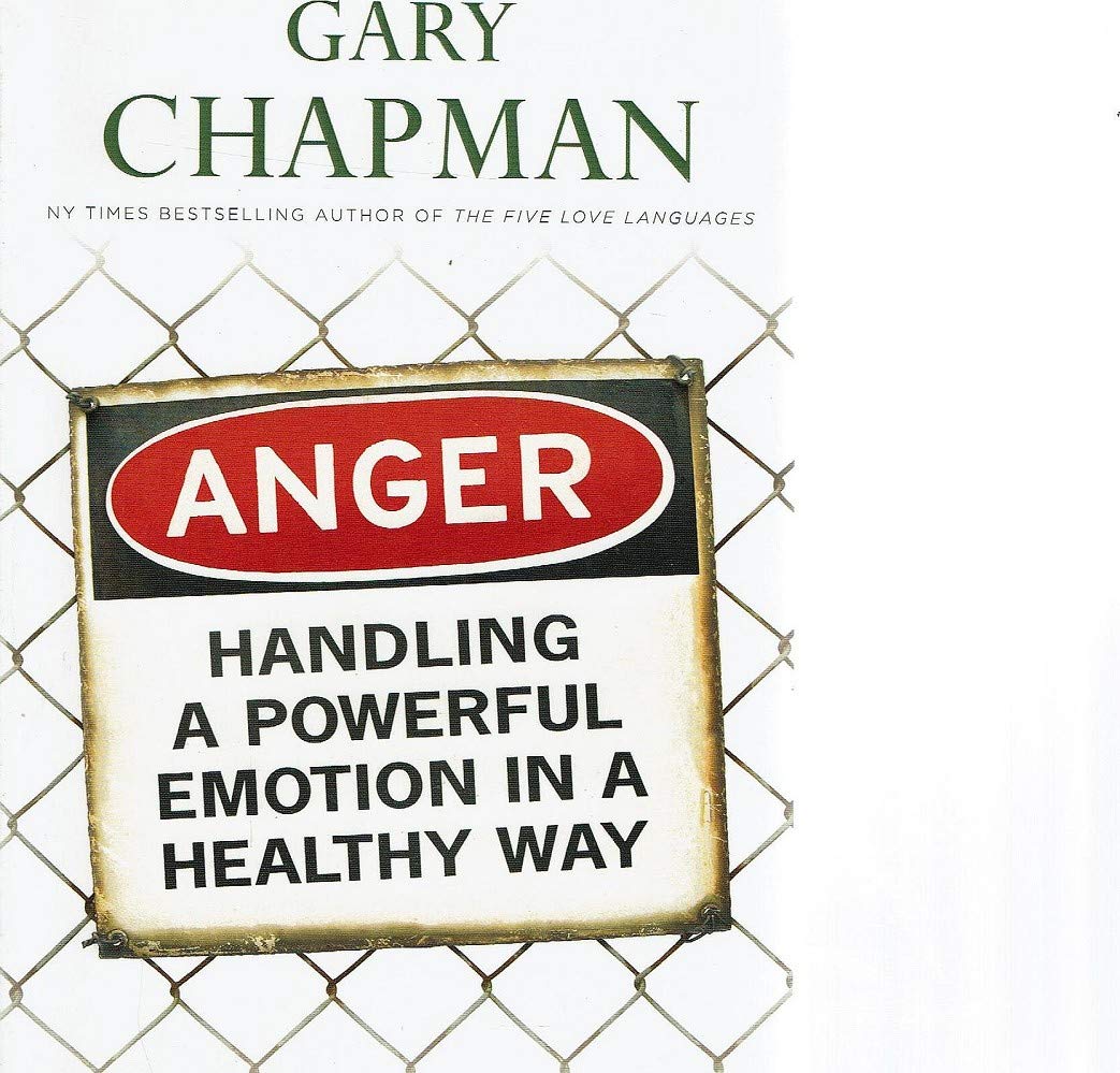 Anger: Handling a Powerful Emotion in a Healthy Way