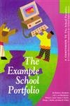 Example School Portfolio, The: A Companion to The School Portfolio