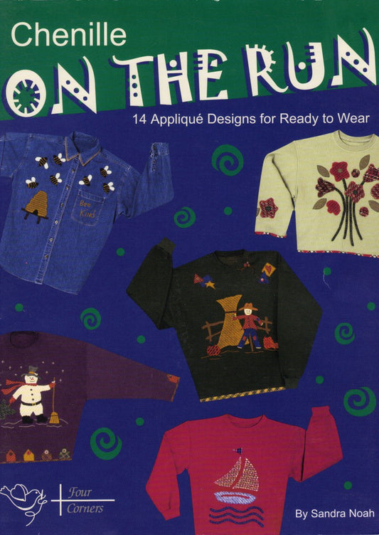 Chenille On The Run: 14 Applique Designs for Ready to Wear