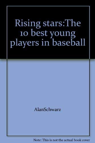 Rising stars: The 10 best young players in baseball (Sports illustrated for kids books)