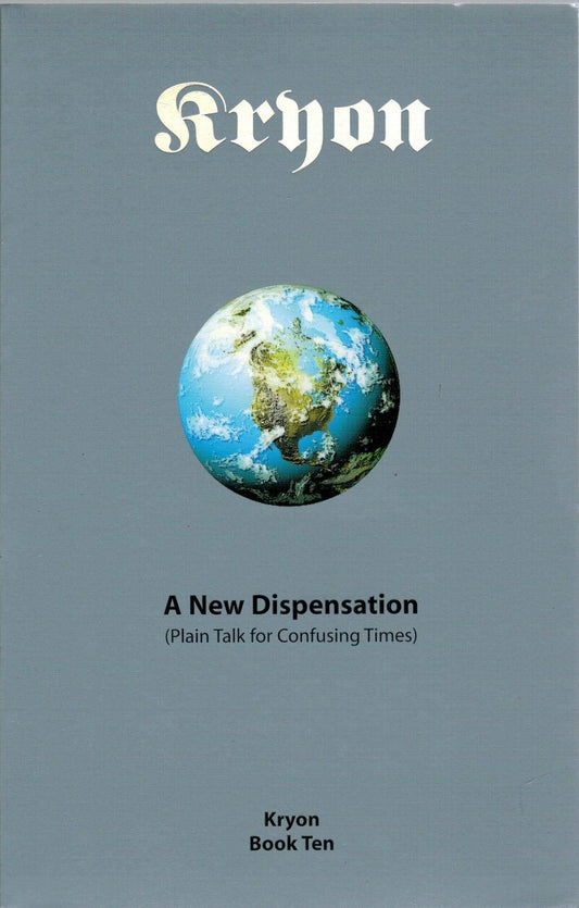 A New Dispensation: Plain Talk for Confusing Times (Kryon, 10)