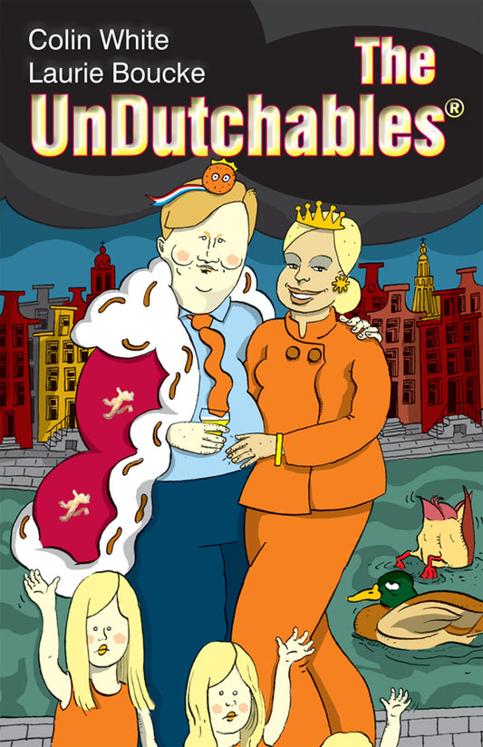 The Undutchables: An Observation of the Netherlands, Its Culture and Its Inhabitants