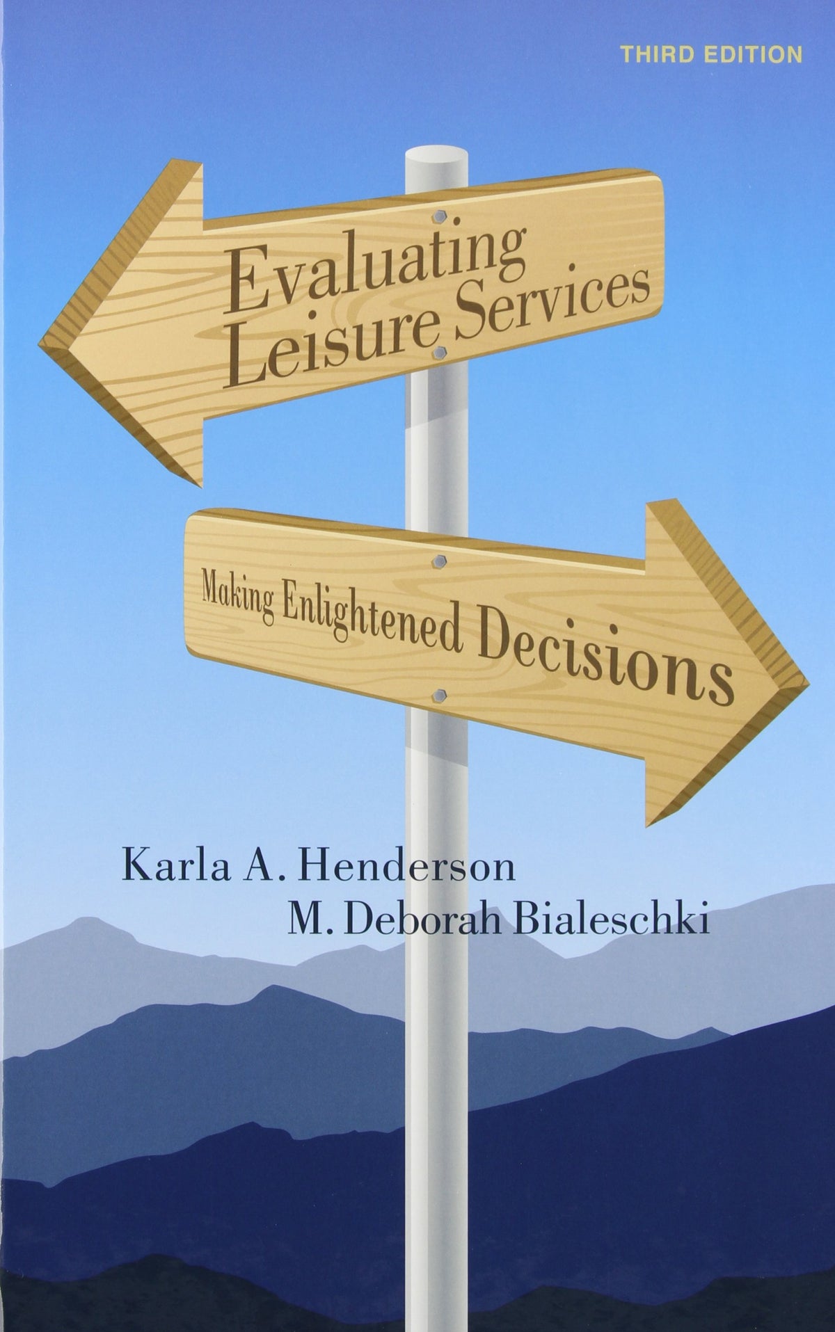 Evaluating Leisure Services: Making Enlightened Decisions