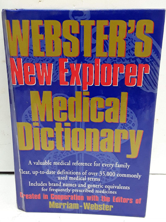 Webster's New Explorer Medical Dictionary