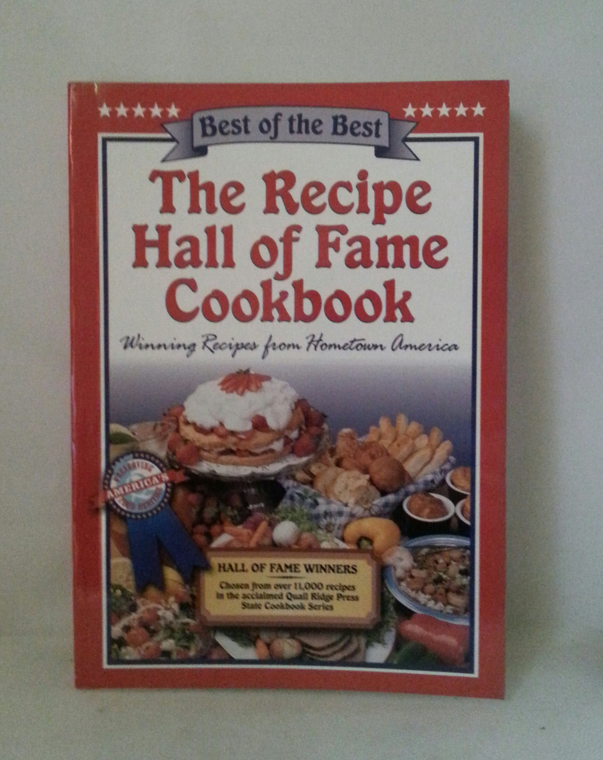 The Recipe Hall of Fame Cookbook: Winning Recipes from Hometown America