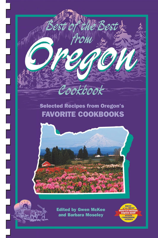 Best of the Best from Oregon Cookbook: Selected Recipes from Oregon's Favorite Cookbooks (Quail Ridge Press Cookbook Series)