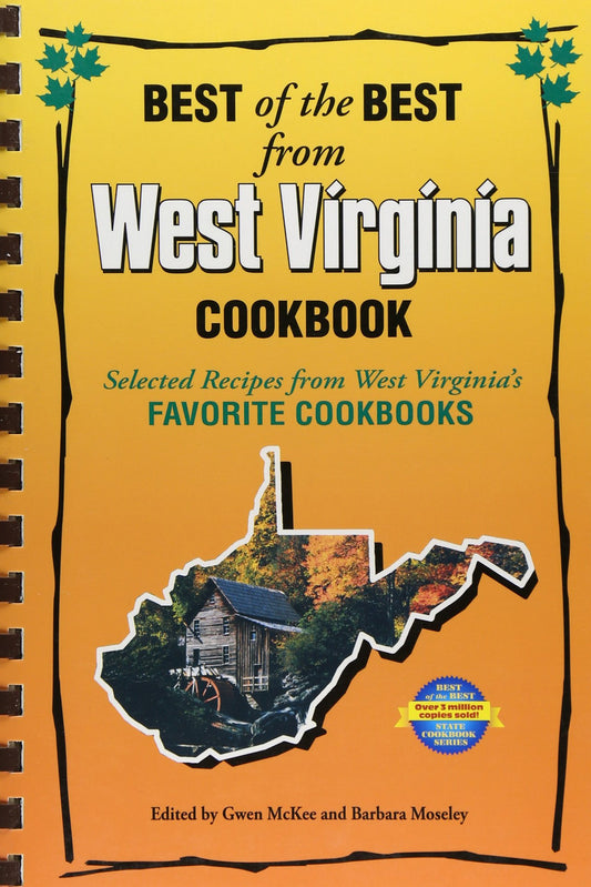 Best of the Best from West Virginia Cookbook: Selected Recipes from West Virginia's Favorite Cookbooks