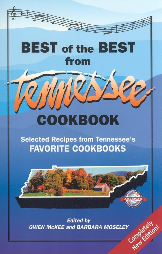 The Best of the Best from Tennessee Cookbook: Selected Recipes From Tennessee's Favorite Cookbooks (Best of the Best State Cookbook)