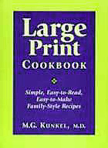 Large Print Cookbook Simple, Easy-to-Read, Easy-to-Make, Family-Style