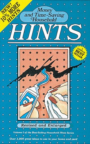 Household Hints: Money and Time-Saving Ideas for Home and Garden