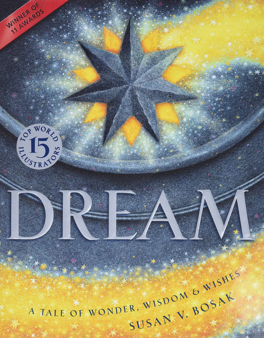 Dream: A Tale of Wonder, Wisdom & Wishes