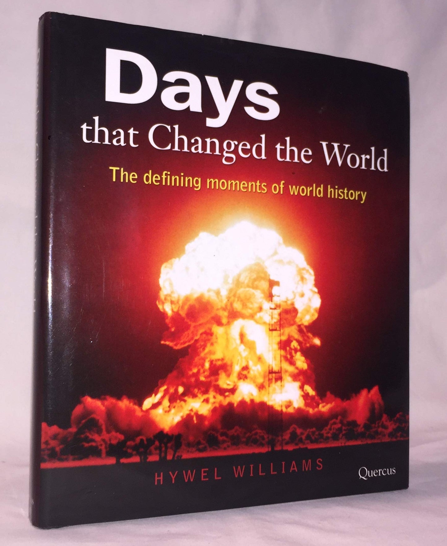 Days That Changed the World: The 50 Defining Events of World History