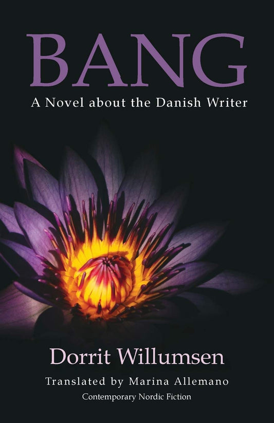 Bang: A Novel about the Danish Writer (B)