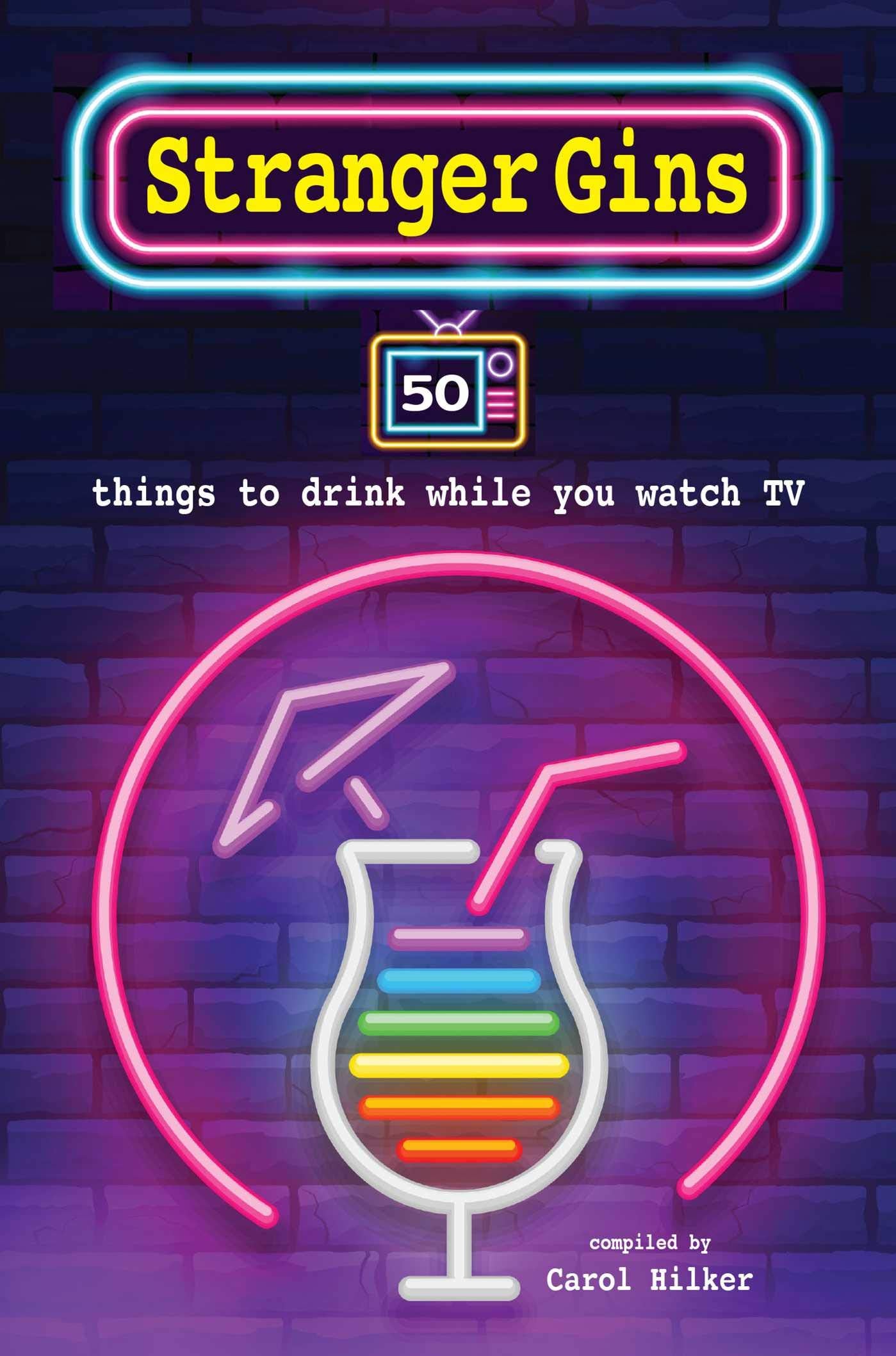 Stranger Gins: 50 things to drink while you watch TV