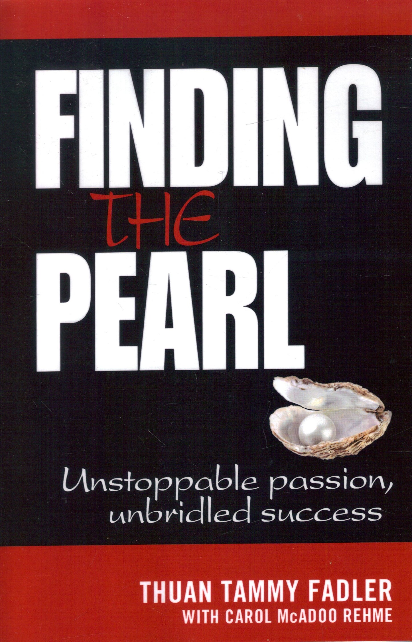 Finding the Pearl: Unstoppable passion, unbridled success
