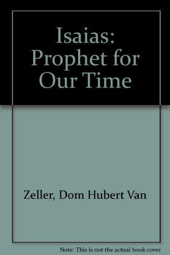 Isaias: Prophet for Our Time