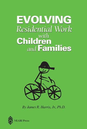 Evolving Residential Work with Children and Families