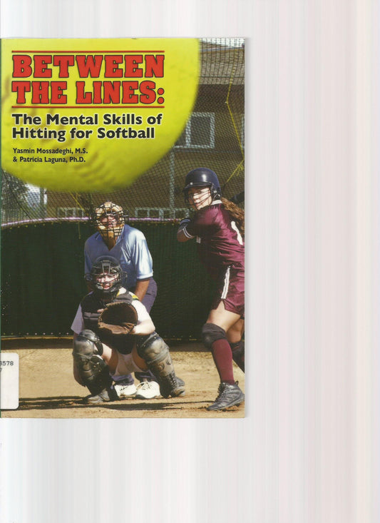 Between the Lines: The Mental Skills of Hitting for Softball