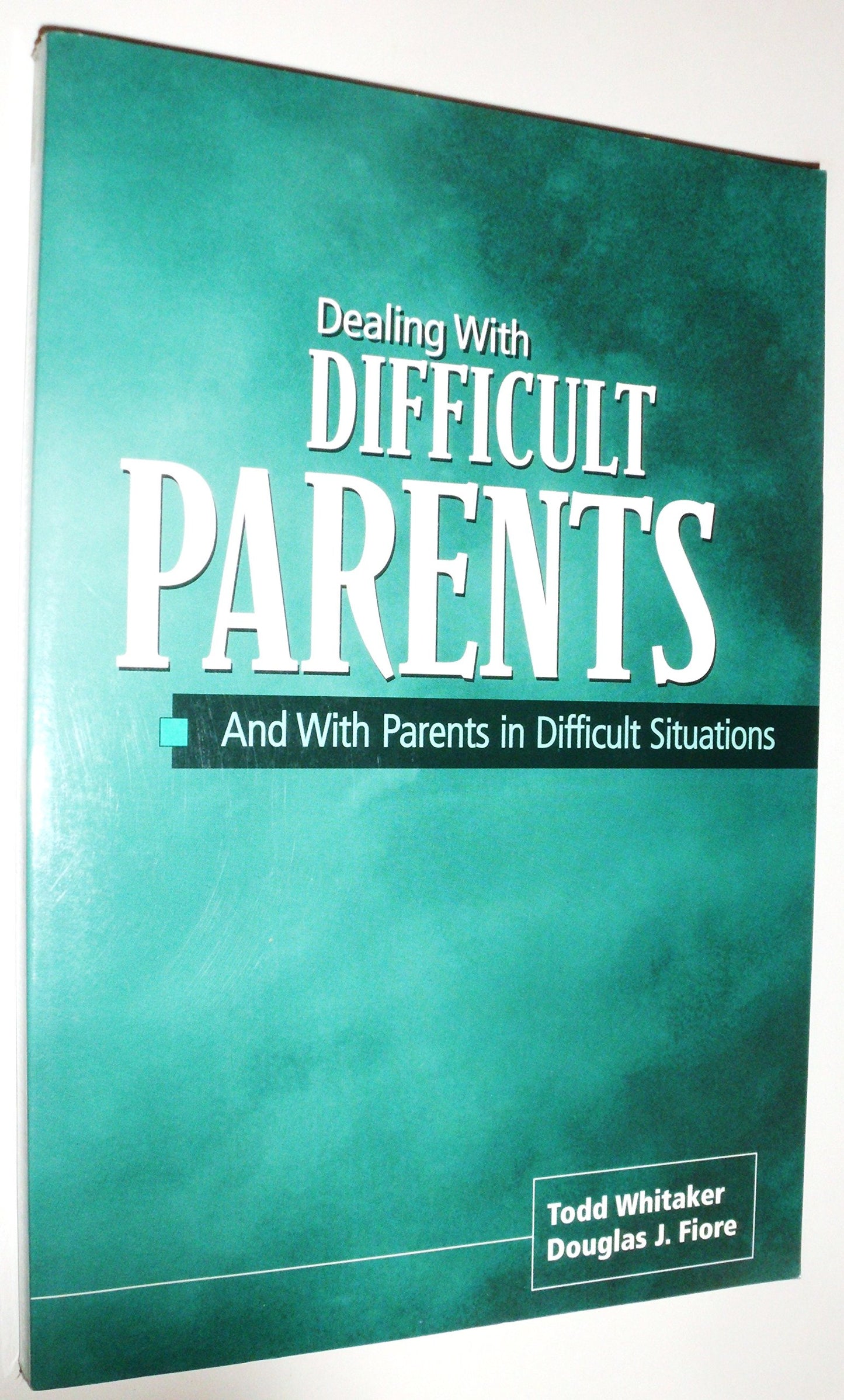 Dealing With Difficult Parents And With Parents in Difficult Situations