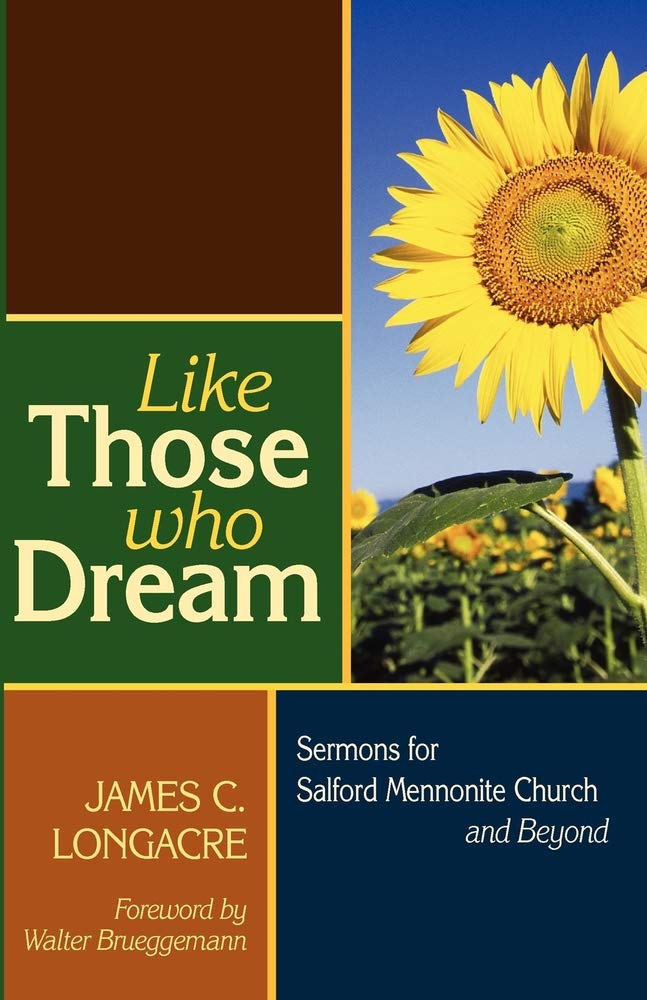 Like Those Who Dream: Sermons for Salford Mennonite Church and Beyond