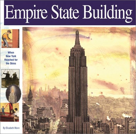 Empire State Building: When New York Reached for the Skies (Wonders of the World Book)