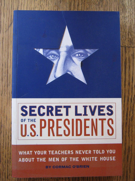 Secret Lives of the U.S. Presidents