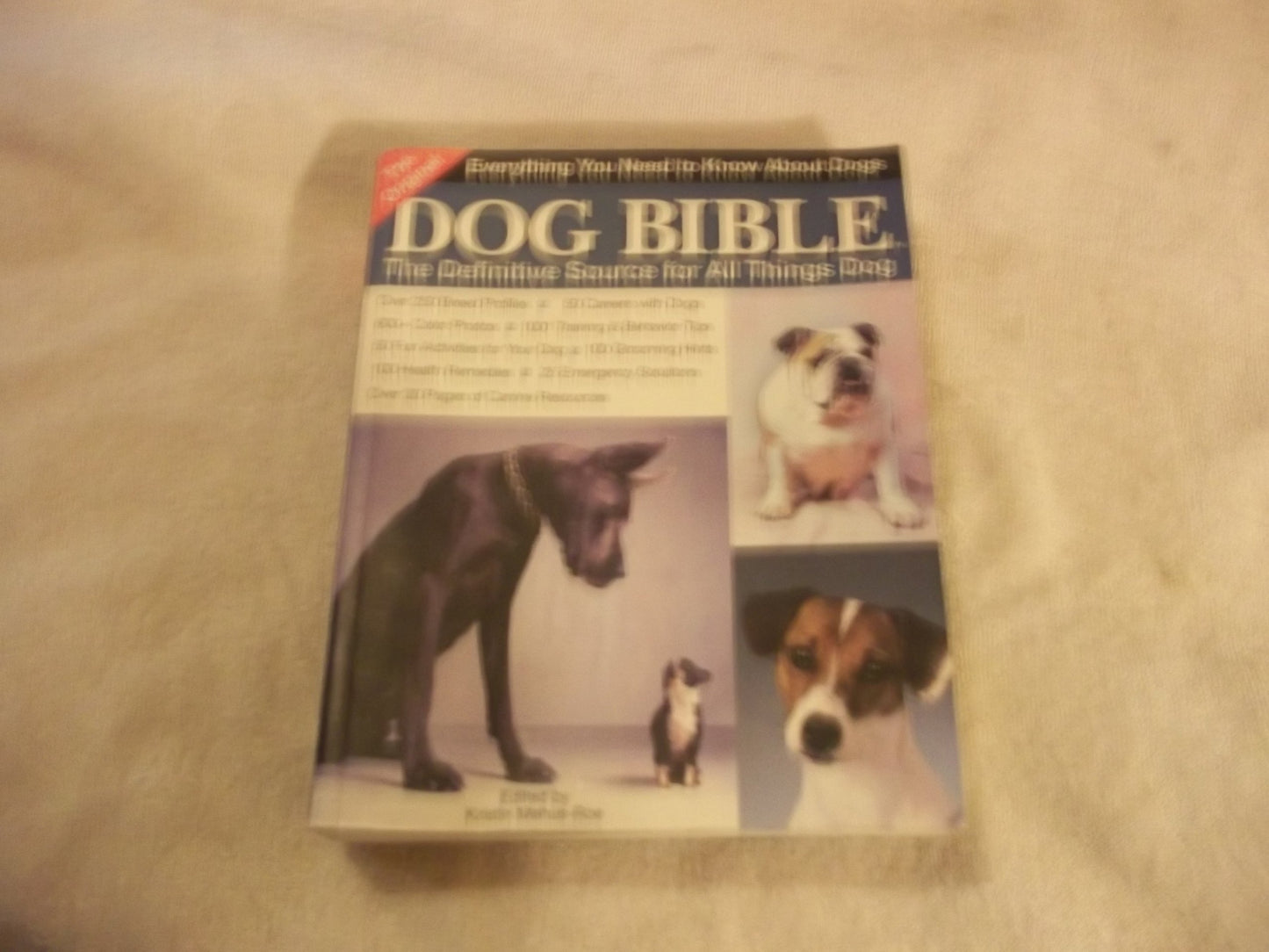 The Original Dog Bible: The Definitive New Source To All Things Dog