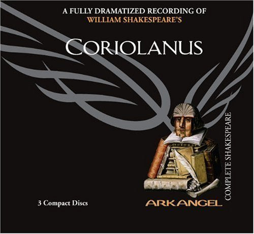 Coriolanus (Arkangel Shakespeare Collection)