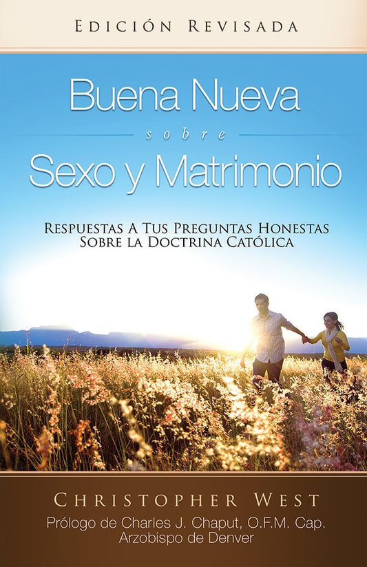 Buena Nueva Sobre Sexo y Matrimonio (Good News About Sex & Marrige) (Spanish Edition)