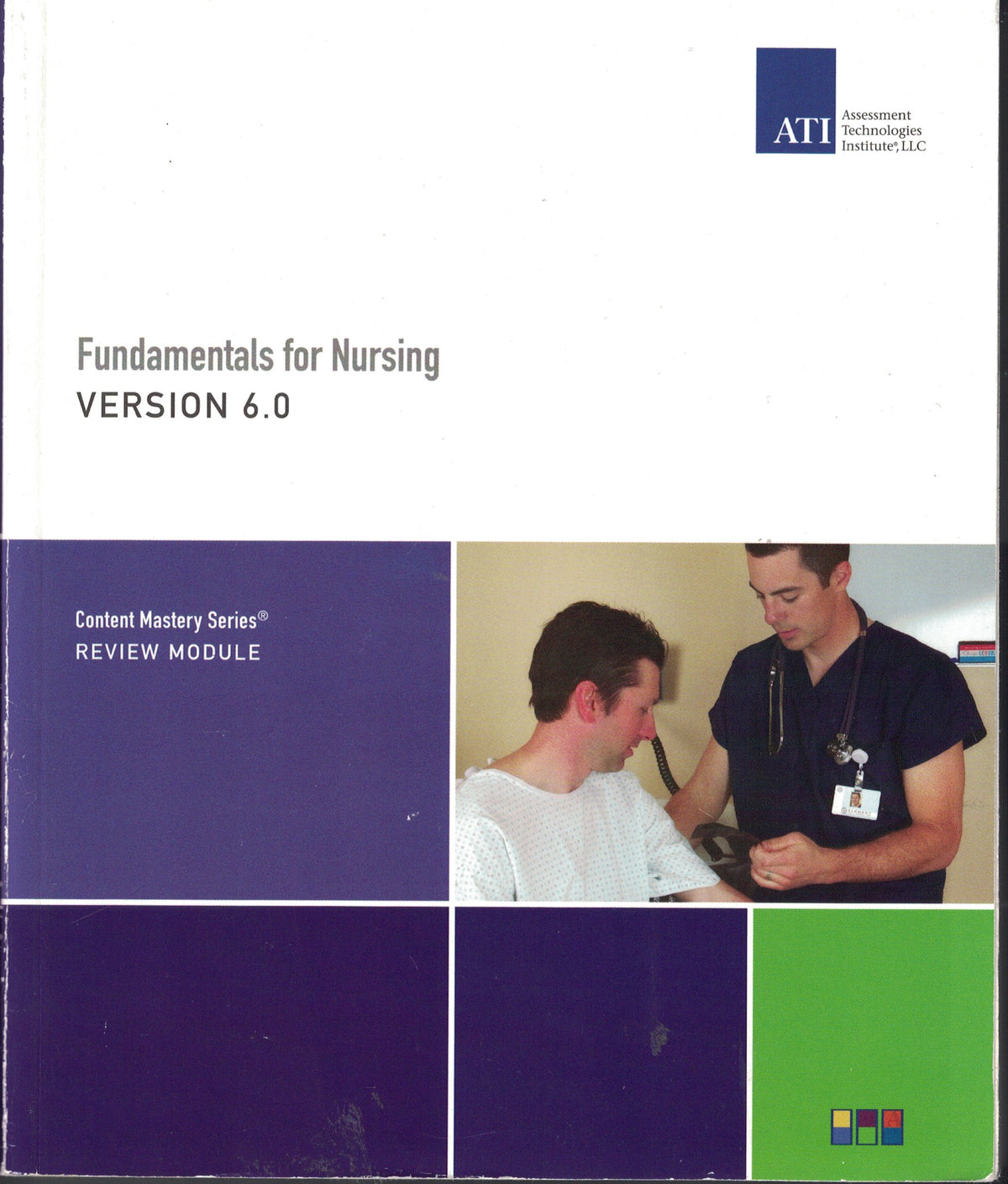 Fundamentals for Nursing Version 6.0: Content Mastery Series Review Module