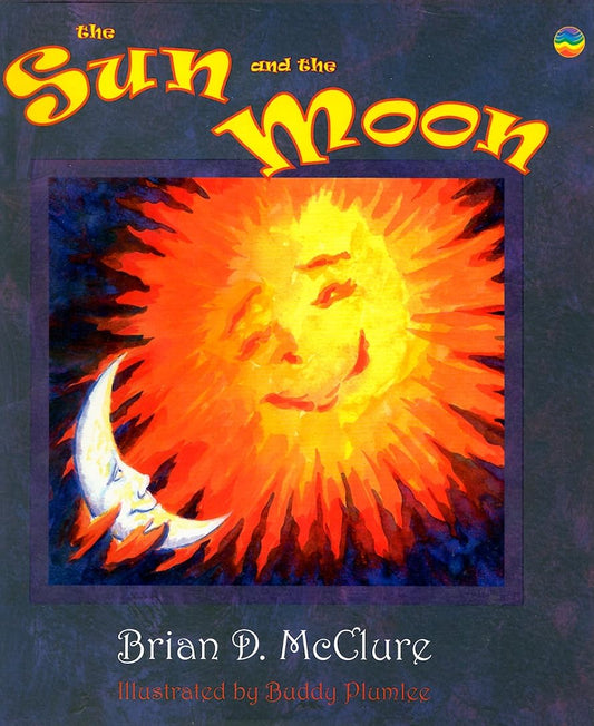 The Sun and the Moon (The Brian D. McClure Children's Book Collection)