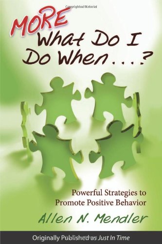More What Do I Do When...?: Powerful Strategies to Promote Positive Behavior